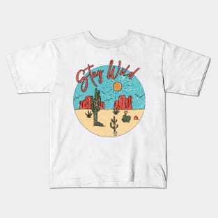 Stay Wild Summer Cactus, Desert Vibes, Desert Cactus, wild Kids T-Shirt